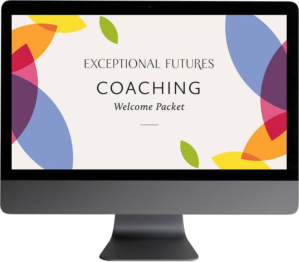 Exceptional Futures Coaching Welcome Packet